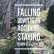Falling down is an accident; staying down is a choice